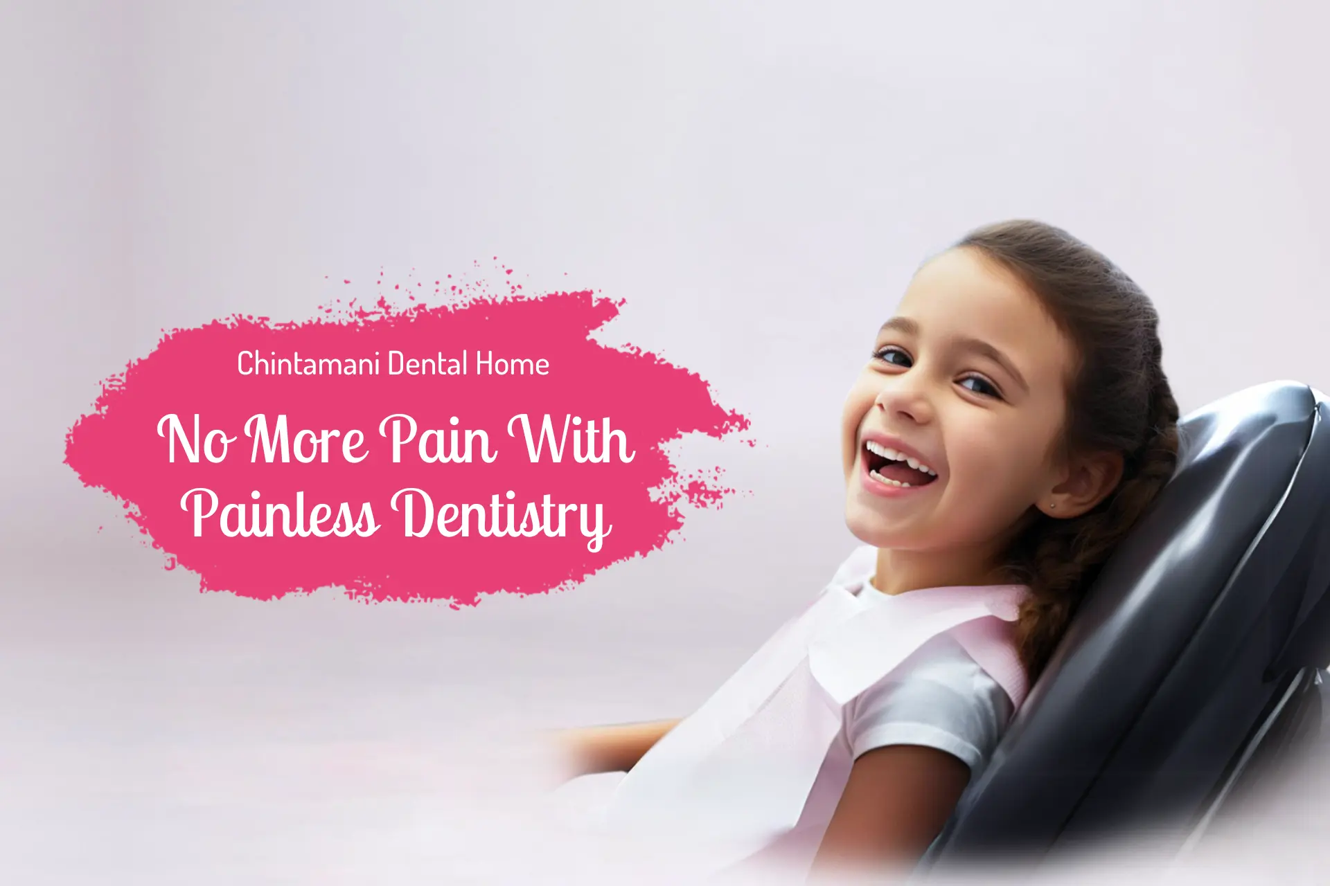 No More Pain With painless dentistry