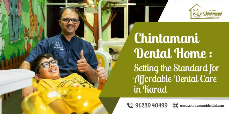 Setting the Standard for Affordable Dental Care in Karad